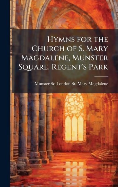Produktbild: Hymns for the Church of S. Mary Magdalene, Munster Square, Regent's Park