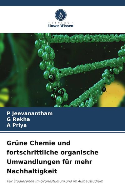 Produktbild: Gr&uuml;ne Chemie und fortschrittliche organische Umwandlungen f&uuml;r mehr Nachhaltigkeit