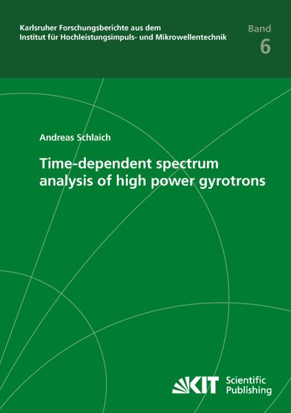 Produktbild: Time-dependent spectrum analysis of high power gyrotrons