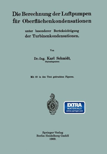Die Berechnung der Luftpumpen für Oberflächenkondensationen unter besonderer Berücksichtigung der Turbinenkondensationen, Taschenbuch von Dr.-Ing.
