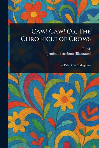 Produktbild: Caw! Caw! Or, The Chronicle of Crows