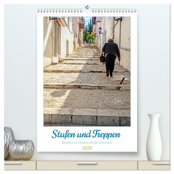 Produktbild: Treppen und Stufen (hochwertiger Premium Wandkalender 2026 DIN A2 hoch), Kunstdruck in Hochglanz