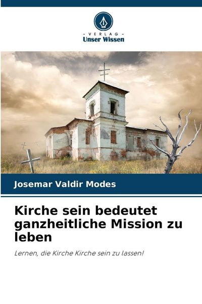 Produktbild: Kirche sein bedeutet ganzheitliche Mission zu leben