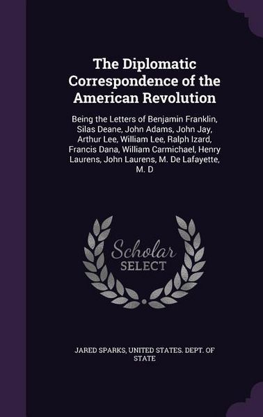 Produktbild: The Diplomatic Correspondence of the American Revolution