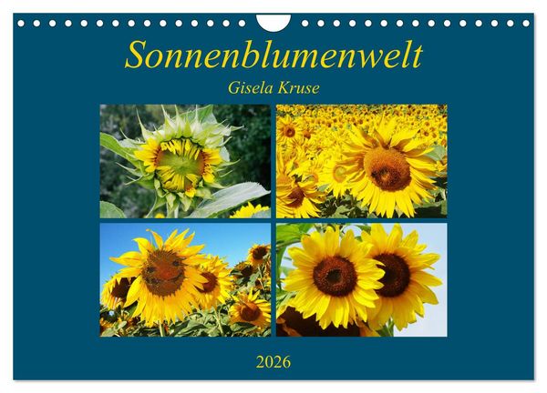 Sonnenblumenwelt (Wandkalender 2026 DIN A4 quer), CALVENDO Monatskalender