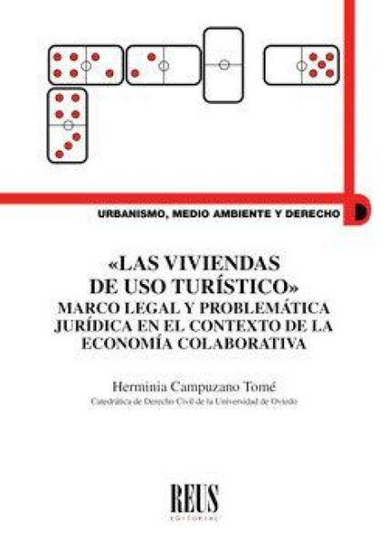 Produktbild: Las viviendas de uso tur&iacute;stico : marco legal y problem&aacute;tica jur&iacute;dica en el contexto de la econom&iacute;a colaborativa