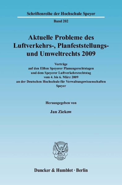 Aktuelle Probleme des Luftverkehrs-, Planfeststellungs- und Umweltrechts 2009.
