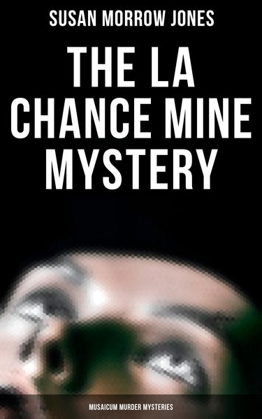 Produktbild: The La Chance Mine Mystery (Musaicum Murder Mysteries)