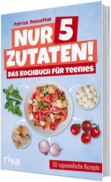 Produktbild: Nur 5 Zutaten! Das Kochbuch f&uuml;r Teenies