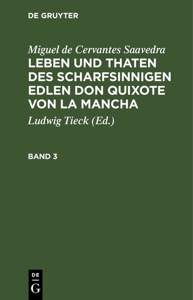 Produktbild: Leben und Thaten des scharfsinnigen Edlen Don Quixote von la Mancha. Band 3