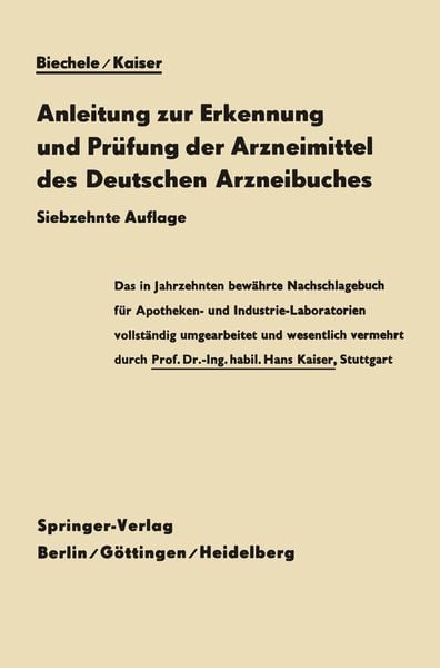 Anleitung zur Erkennung und Prüfung der Arzneimittel des Deutschen Arzneibuches, Taschenbuch von Max Biechele, Springer Berlin, 9783642526374