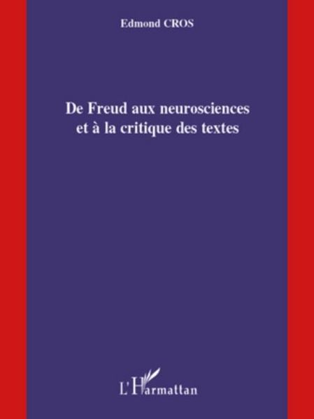 Produktbild: De freud aux neurosciences et A la critique des textes