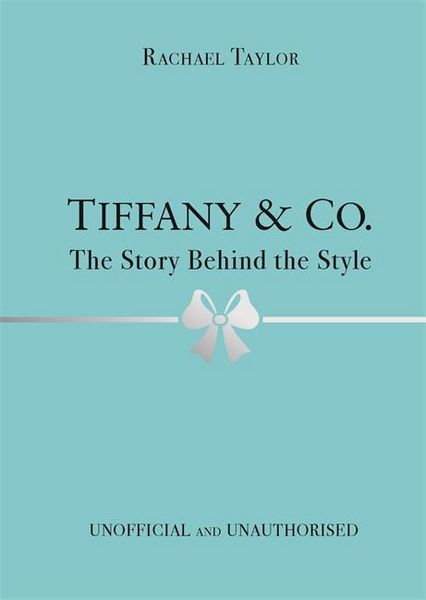 Produktbild: Tiffany & Co.: The Story Behind the Style