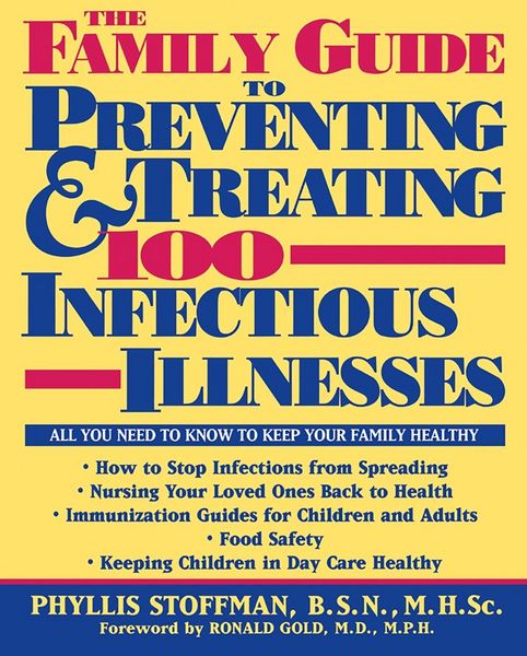 Produktbild: The Family Guide to Preventing and Treating 100 Infectious Illnesses