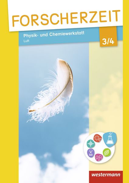 Forscherzeit 3 / 4. Schülerheft. Physik- und Chemiewerkstatt. Luft