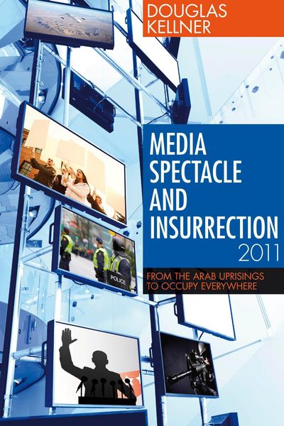 Produktbild: Media Spectacle and Insurrection, 2011