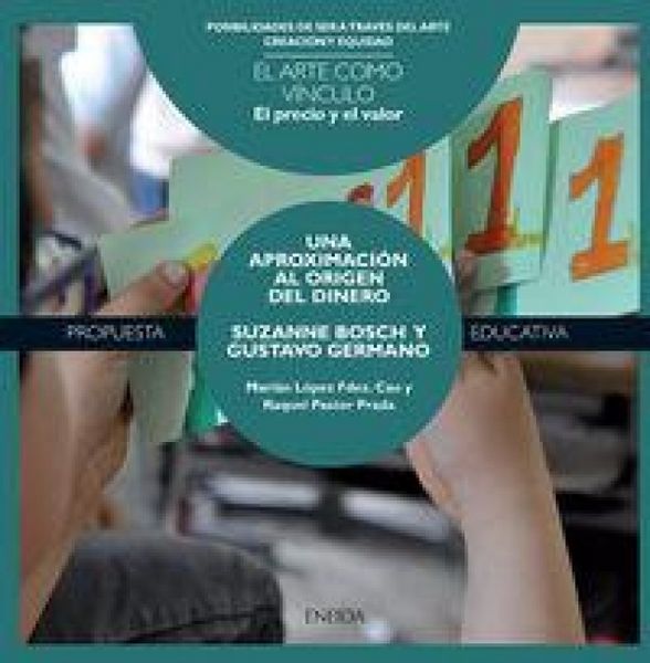 Produktbild: El precio y el valor : Suzanne Bosch y Gustavo Germano : una aproximaci&oacute;n al origen del dinero
