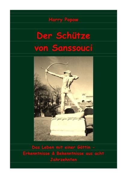 Der Schütze von Sanssouci, Taschenbuch von Harry Popow, Epubli, 9783737538305
