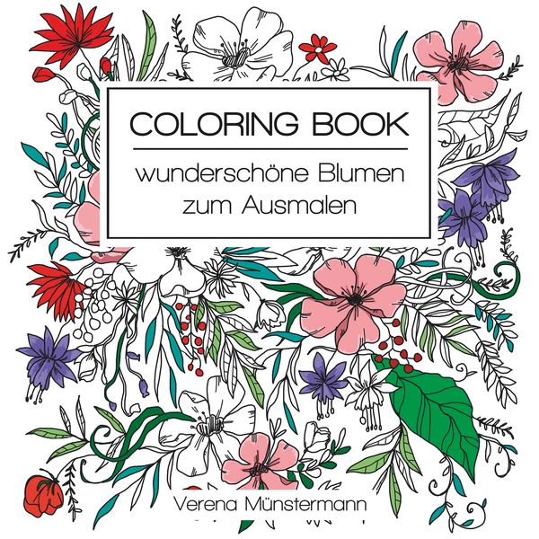 Produktbild: Coloring Book - wundersch&ouml;ne Blumen zum Ausmalen
