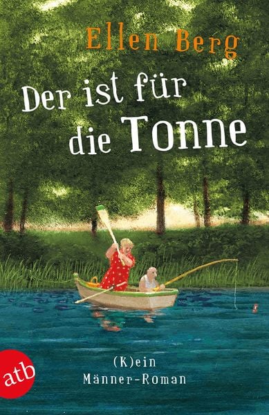 Der ist für die Tonne, Taschenbuch von Ellen Berg, Aufbau TB, 978-3-7466-3586-6