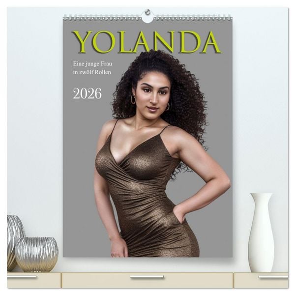 Produktbild: Yolanda, eine junge Frau in zw&ouml;lf Rollen (hochwertiger Premium Wandkalender 2026 DIN A2 hoch), Kunstdruck in Hochglanz