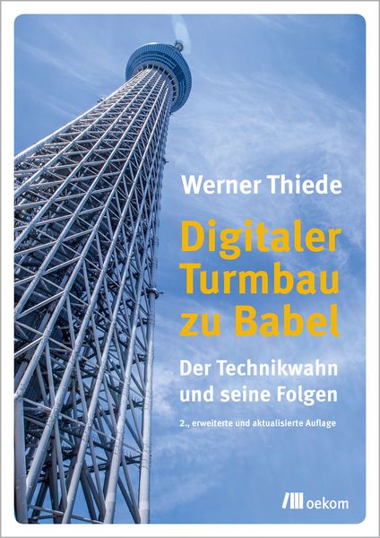 Digitaler Turmbau zu Babel, Taschenbuch von Werner Thiede, Oekom verlag, 9783962383008
