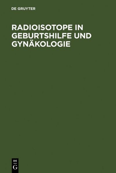 Produktbild: Radioisotope in Geburtshilfe und Gyn&auml;kologie