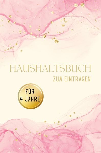 Haushaltsbuch für 4 Jahre, Taschenbuch von Nora Milles, Bookmundo, 978-94-037-2761-5