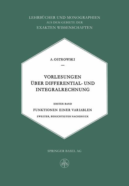 Vorlesungen Über Differential- und Integralrechnung, Taschenbuch von Alexander Ostrowski , Alexander M. Ostrowski, Springer Basel, 9783034840286