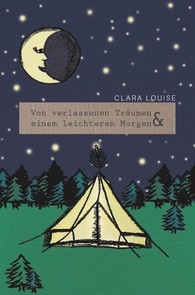 Von verlassenen Träumen und einem leichteren Morgen, Gebundene Ausgabe von Clara Louise, Nova Md