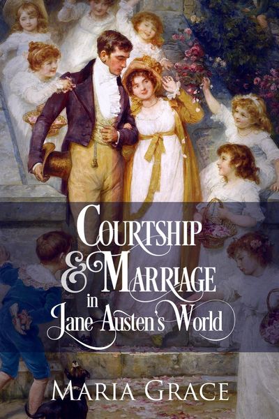 Produktbild: Courtship and Marriage in Jane Austen's World (Jane Austen Regency Life)