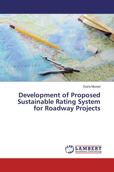 Produktbild: Development of Proposed Sustainable Rating System for Roadway Projects