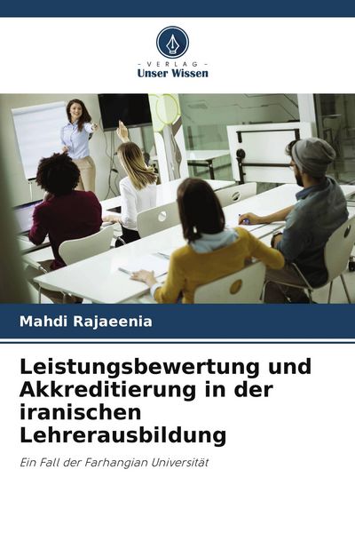Produktbild: Leistungsbewertung und Akkreditierung in der iranischen Lehrerausbildung