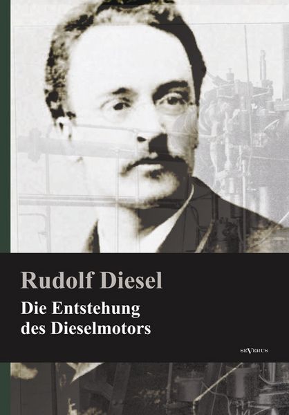 Produktbild: Diesel, R: Entstehung des Dieselmotors