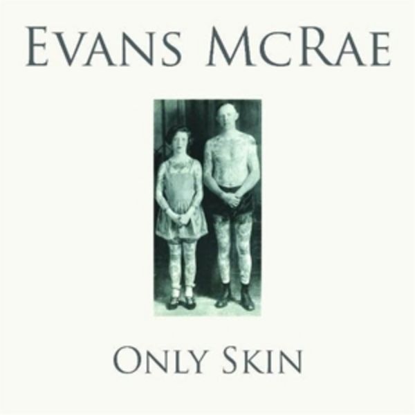 Only Skin - Evans McRae, CD