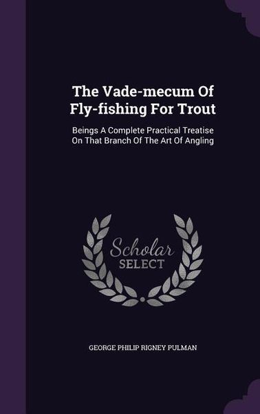 Produktbild: The Vade-mecum Of Fly-fishing For Trout