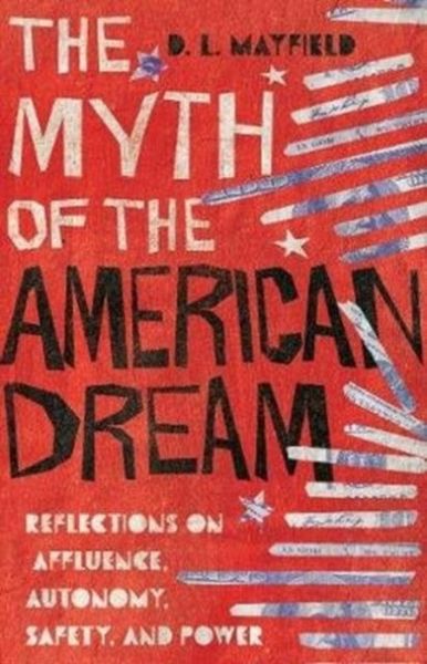 Produktbild: Mayfield, D: Myth of the American Dream - Reflections on Aff
