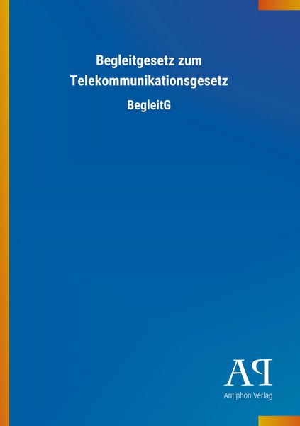 Produktbild: Begleitgesetz zum Telekommunikationsgesetz