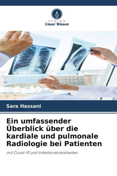 Produktbild: Ein umfassender &Uuml;berblick &uuml;ber die kardiale und pulmonale Radiologie bei Patienten
