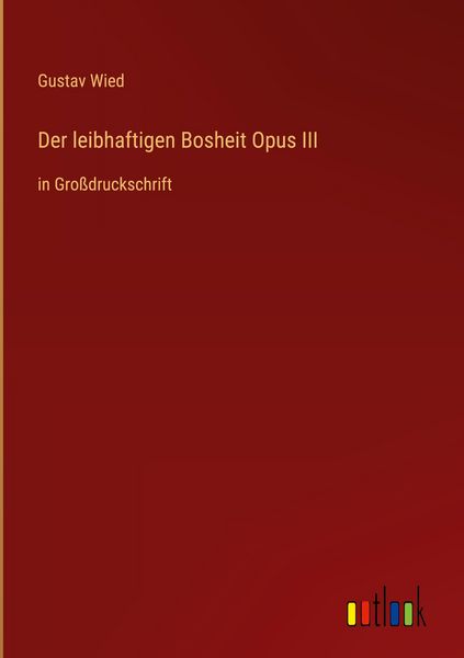 Produktbild: Der leibhaftigen Bosheit Opus III