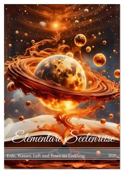 Elementare Seelenreise (Wandkalender 2026 DIN A2 hoch), CALVENDO Monatskalender