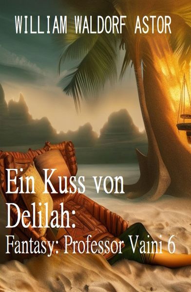Produktbild: Ein Kuss von Delilah: Fantasy: Professor Vaini 6