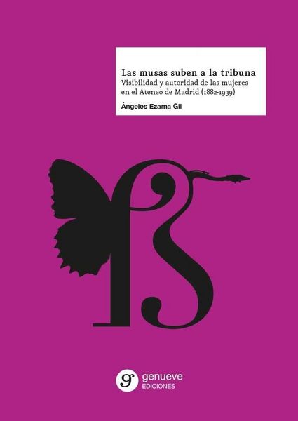 Produktbild: Las musas suben a la tribuna: visibilidad y autoridad de las mujeres en el Ateneo de Madrid (1882-1939)