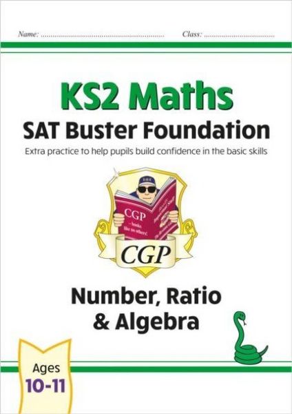 Produktbild: KS2 Maths SAT Buster Foundation: Number, Ratio & Algebra (for the 2026 tests)