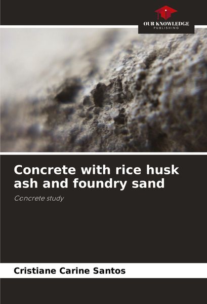 Produktbild: Concrete with rice husk ash and foundry sand