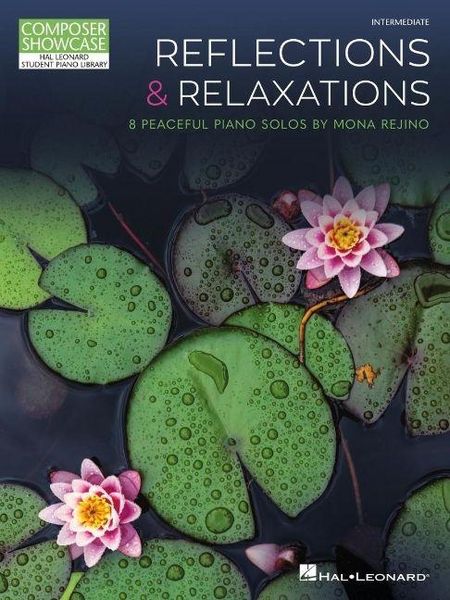 Produktbild: Reflections & Relaxations: 8 Peaceful Piano Solos by Mona Rejino Composer Showcase Intermediate Level