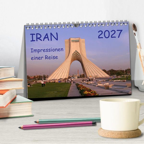 Produktbild: Iran - Impressionen einer Reise (Tischkalender 2027 DIN A5 quer), CALVENDO Monatskalender