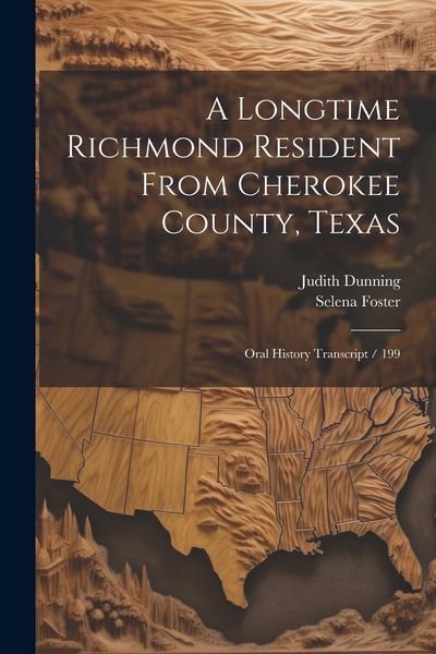 Produktbild: A Longtime Richmond Resident From Cherokee County, Texas: Oral History Transcript / 199