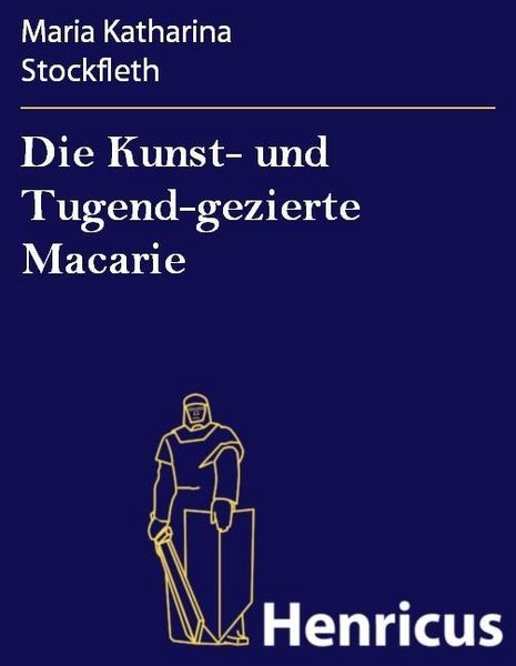 Produktbild: Die Kunst- und Tugend-gezierte Macarie