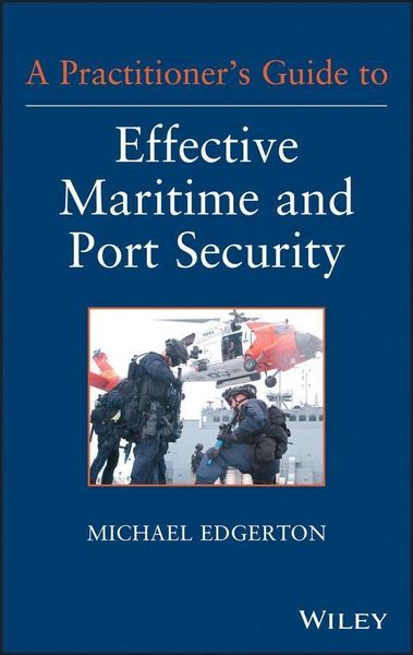 Produktbild: A Practitioner's Guide to Effective Maritime and Port Security